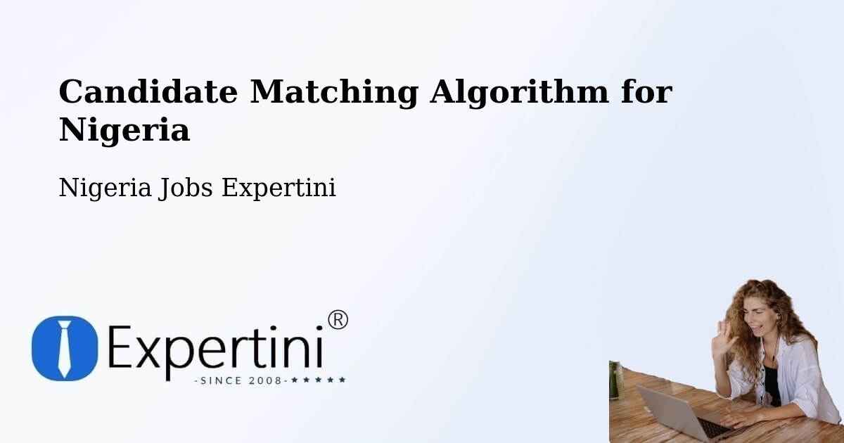 Candidate Matching Algorithm Overview – Uga - Nigeria Jobs Expertini