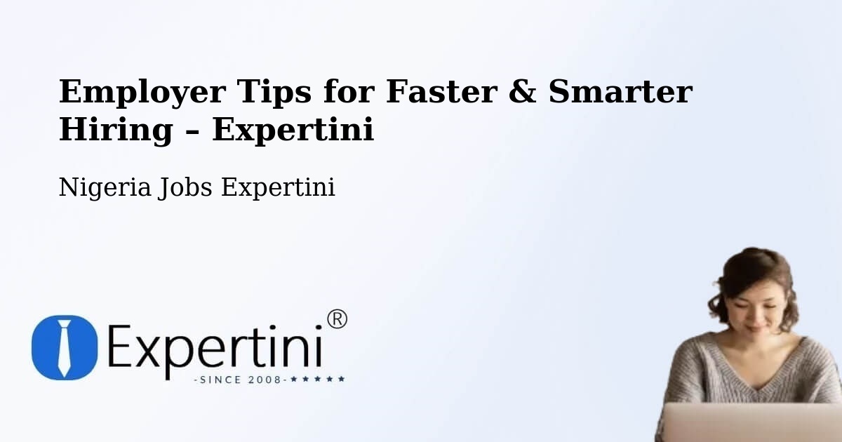 Employer Tips for Hiring & Recruitment – Uga - Uga, Nigeria Jobs Expertini