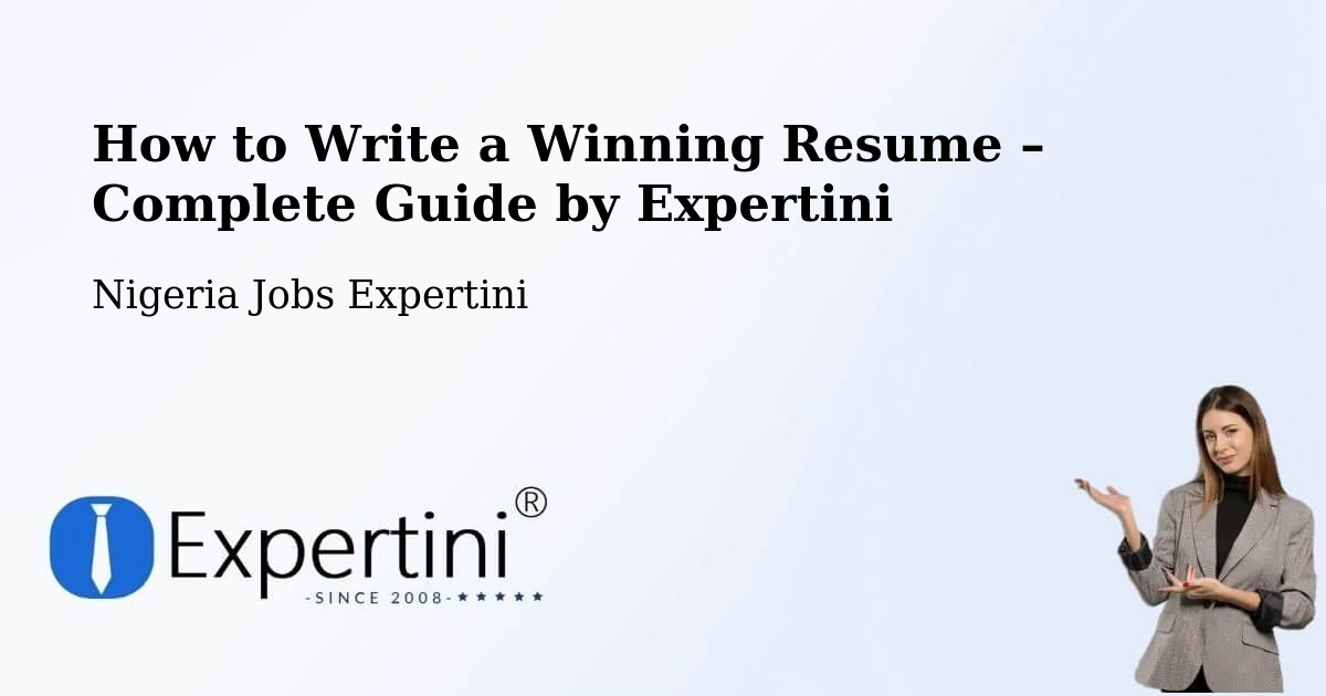 Resume Writing Guide for Job Seekers – Uga - Uga, Nigeria Jobs Expertini